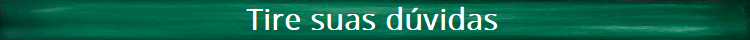Tire suas dúvidas
